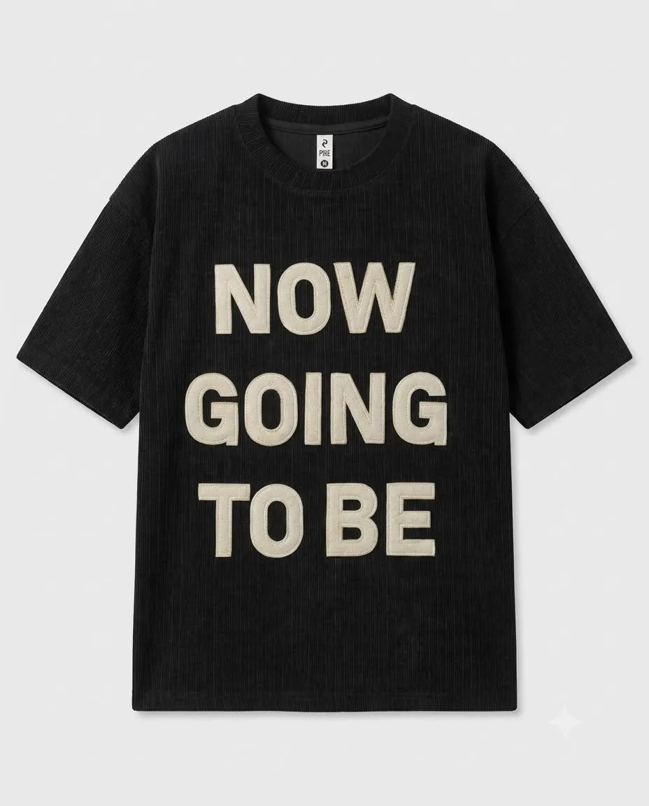 "NOW GOING TO BE" Textured Corduroy T-Shirt - Box Fit
