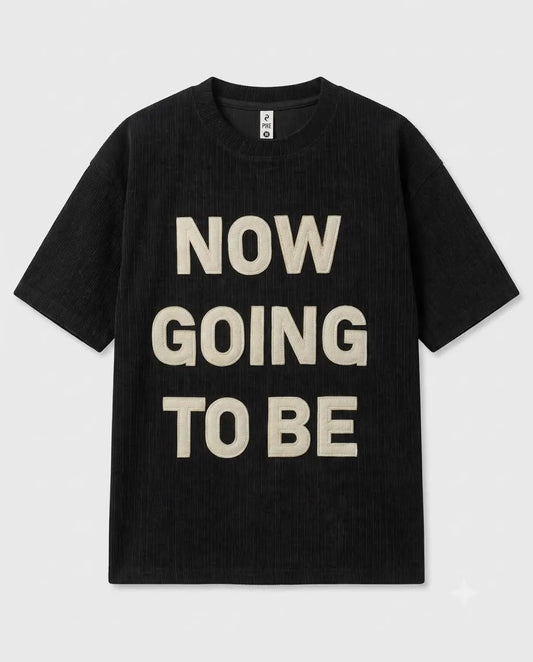 "NOW GOING TO BE" Textured Corduroy T-Shirt - Box Fit
