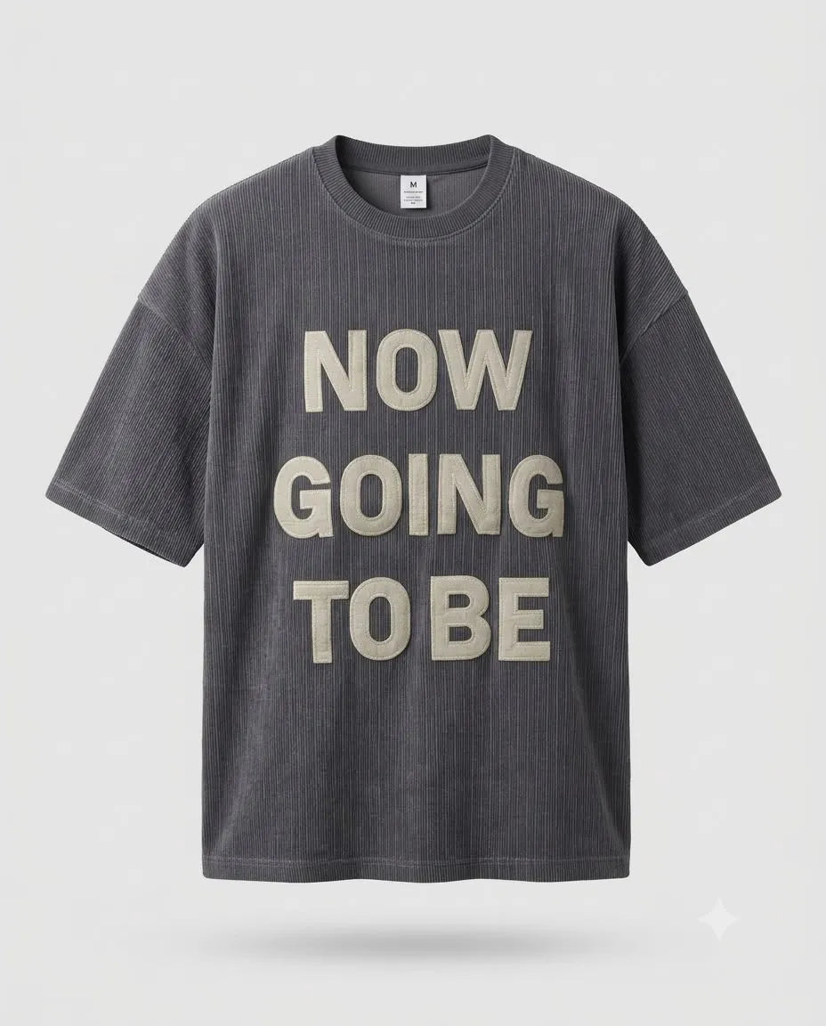 "NOW GOING TO BE" Textured Corduroy T-Shirt - Box Fit