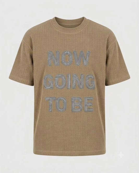 "NOW GOING TO BE" Textured Corduroy T-Shirt - Box Fit